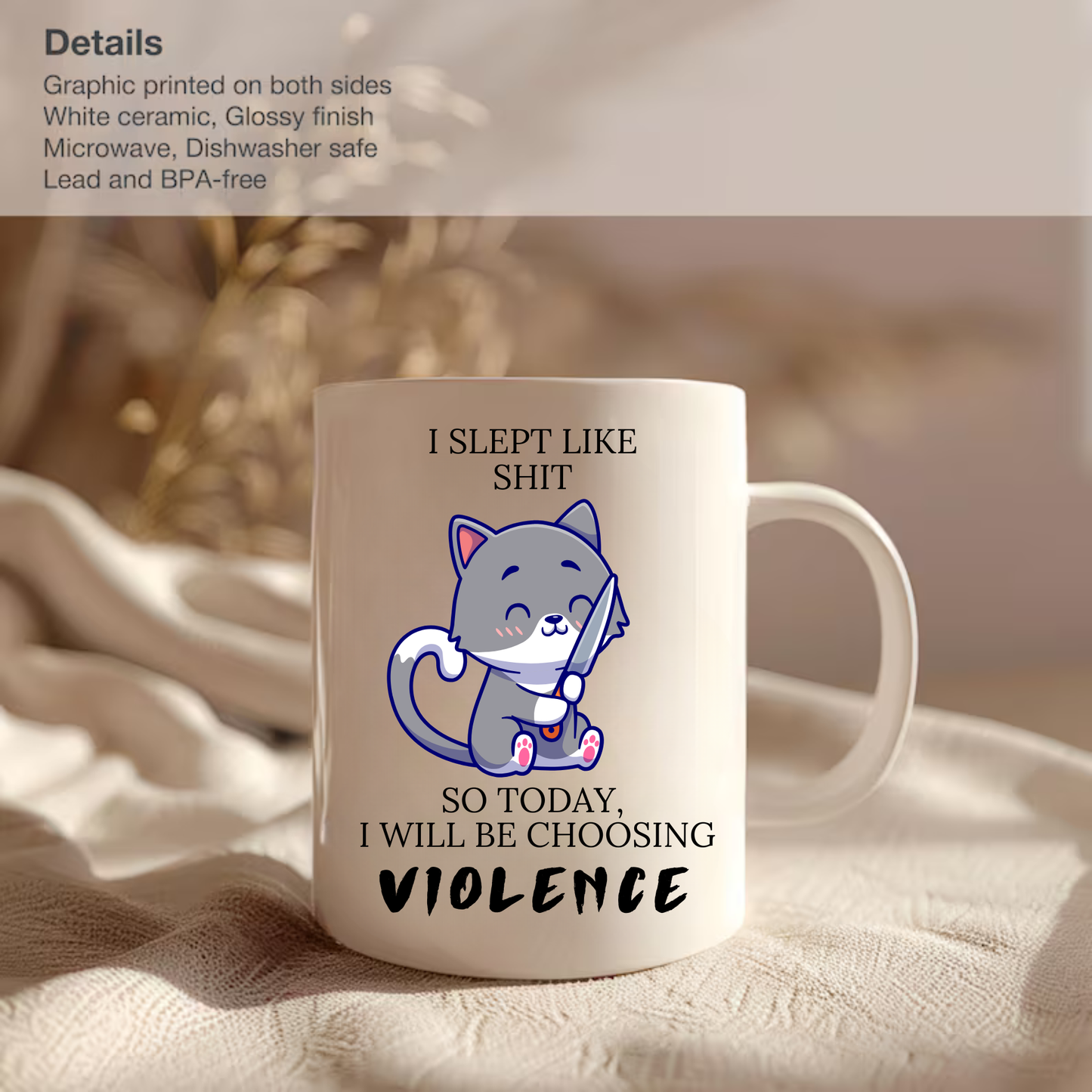 I Sleep Like Shit Today I Will Be Choosing Violence Cat  Mug, Funny Coffee Mug, Sarcastic Morning Mug, Gag Gift For Friends, Rude Humor Gift