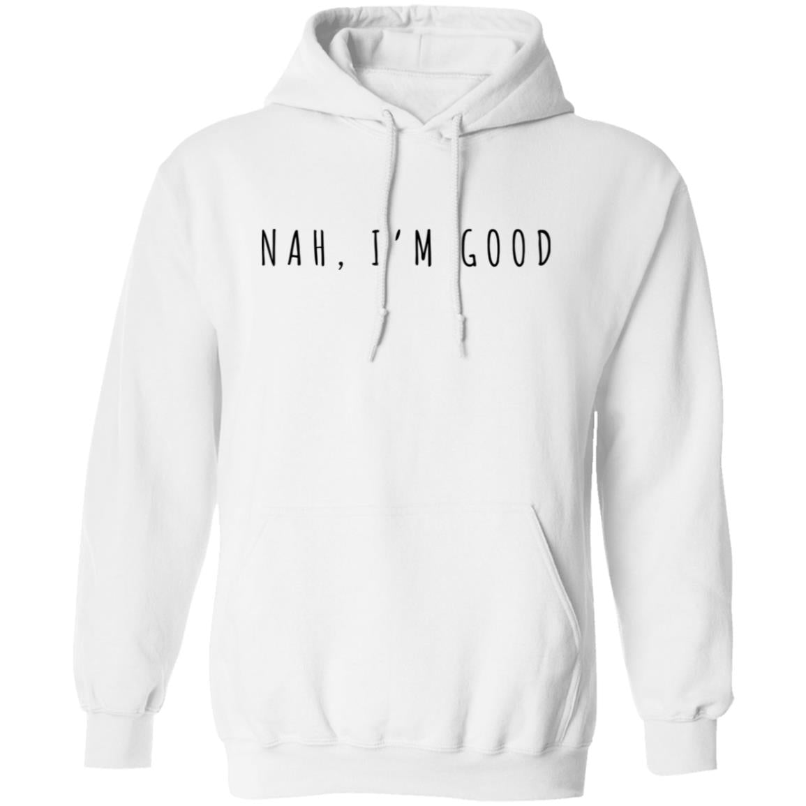 Nah I'm Good Hoodie, Funny Womens Hoodies, Introvert Hoodie, Cozy Hooded Sweaters, Cute Hoodie for Women, Gift for Friend