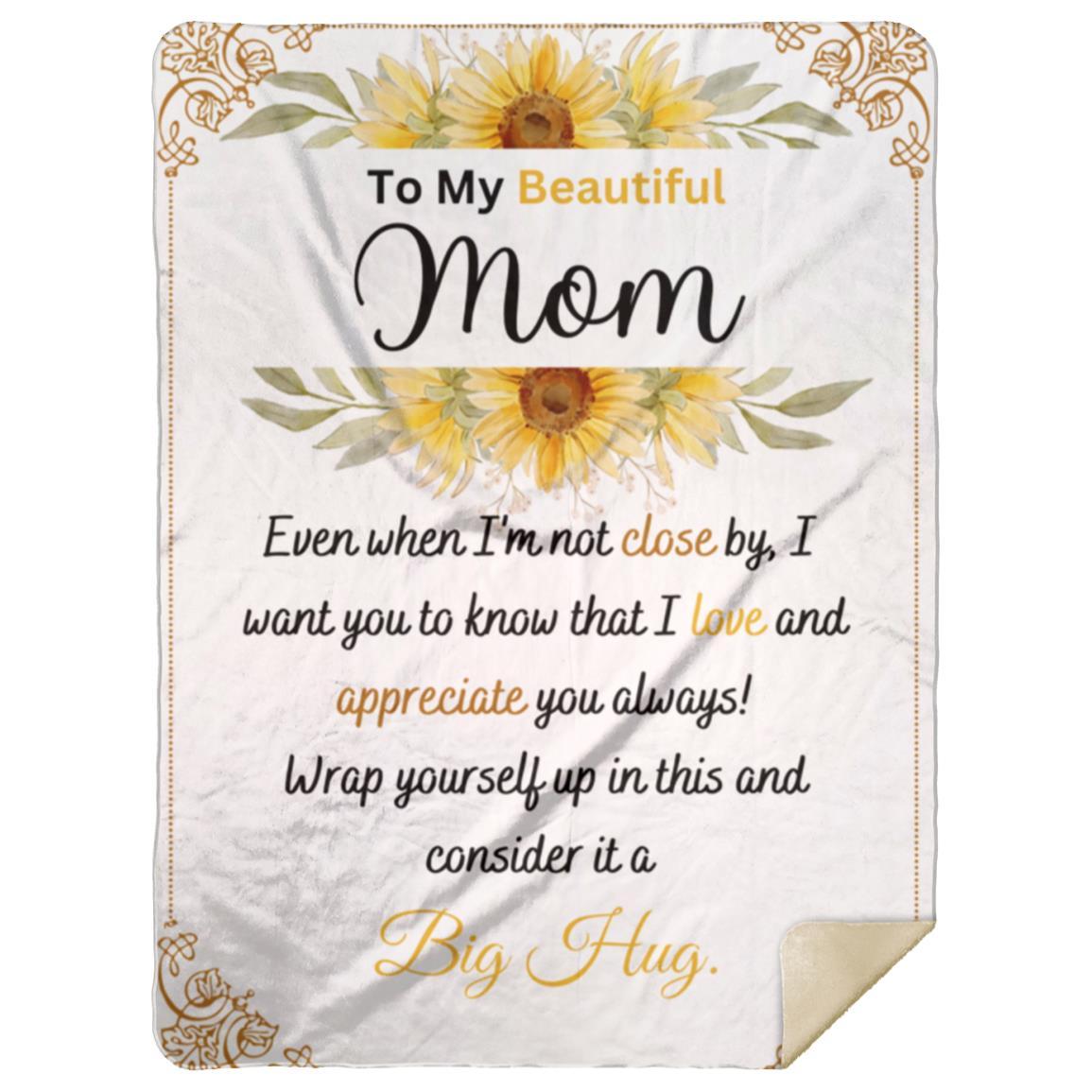 To my Beautiful Mom , Premium Mink Sherpa Blanket 60x80