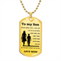 To my Son From Mom Dog Tag