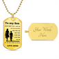 To my Son From Mom Dog Tag
