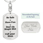 Be Safe Dog tag Keychain