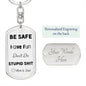 Customizable Be safe, Keycain
