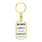 Customizable Be safe, Keycain