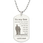 Engraved To my Son from Dad Dog Tag