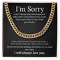 Cuban link chain, For him, I'm sorry gift for him