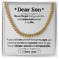 Cuban link chain, For him, Dear Son, For My son, To my Son gift