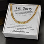 Cuban link chain, For him, I'm sorry gift for him