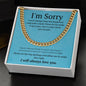 Cuban link chain, For him, I'm sorry gift for him