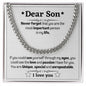 Cuban link chain, For him, Dear Son, For My son, To my Son gift
