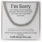Cuban link chain, For him, I'm sorry gift for him