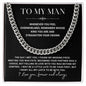 Cuban Link Chain, To my Man Necklace,