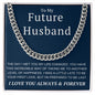 To my Future Husband, Cuban chain necklace,