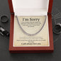 Cuban link chain, For him, I'm sorry gift for him