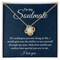 To my Soulmate Necklace, Gift for her, Mom, Mother, Friend, Girlfriend, Boyfriend, sister,