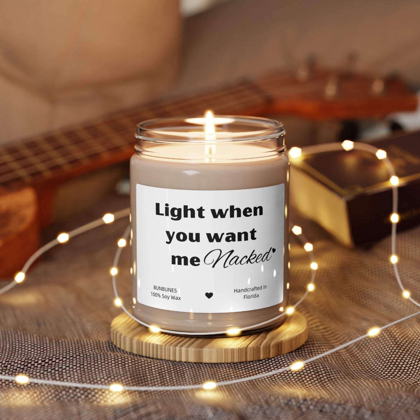 Light when you want me naked Scented Soy Candle, 9oz