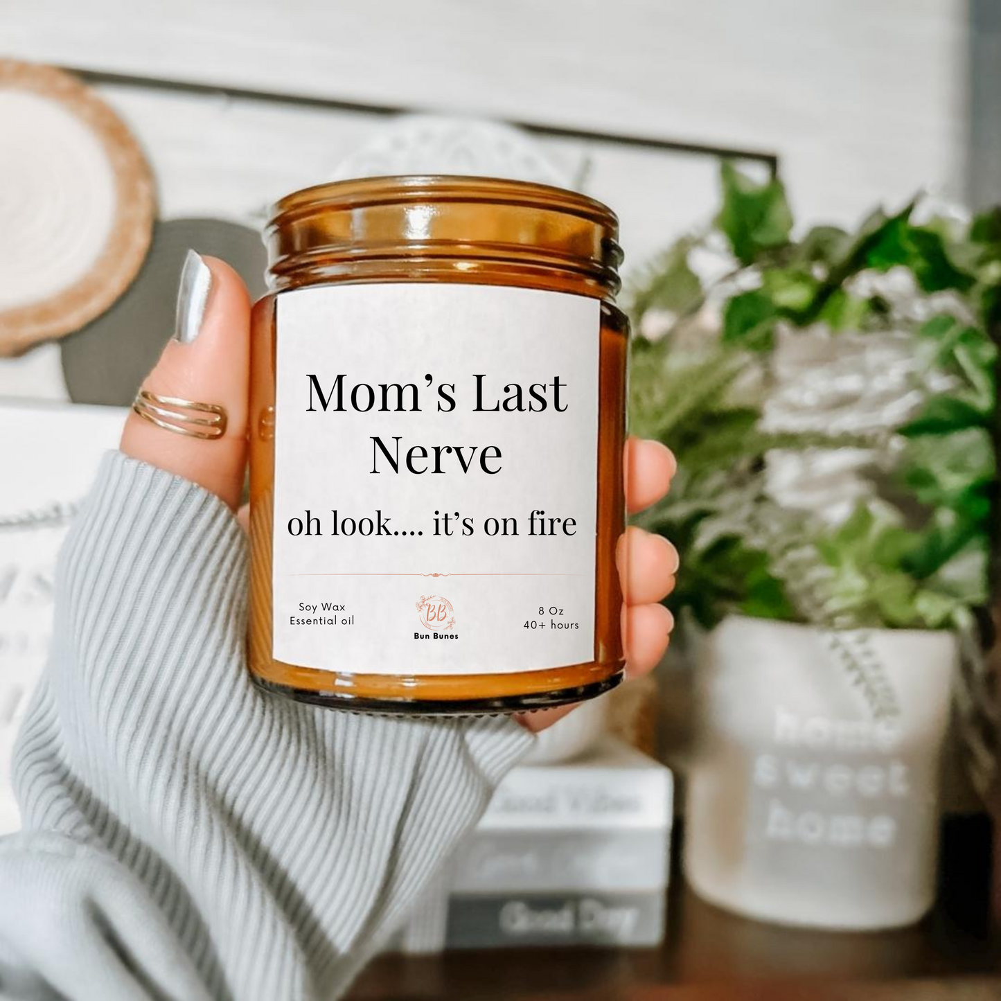 Mom's Last Nerve, Mom Gift From Daughter Mother's Day Gift Funny Gift For Mom Scented Candle Mothers Day Candle Mom's Last Nerve Candle