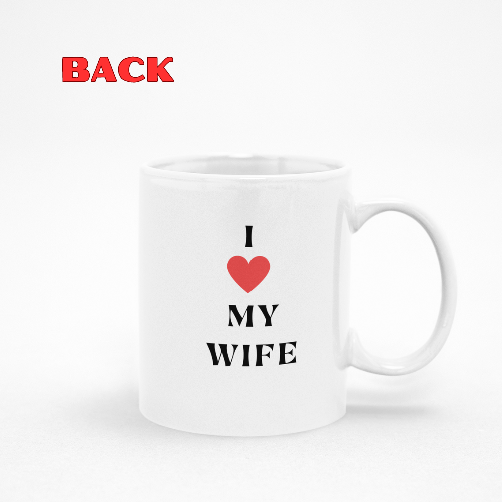 I love my Wife 11oz White Mug