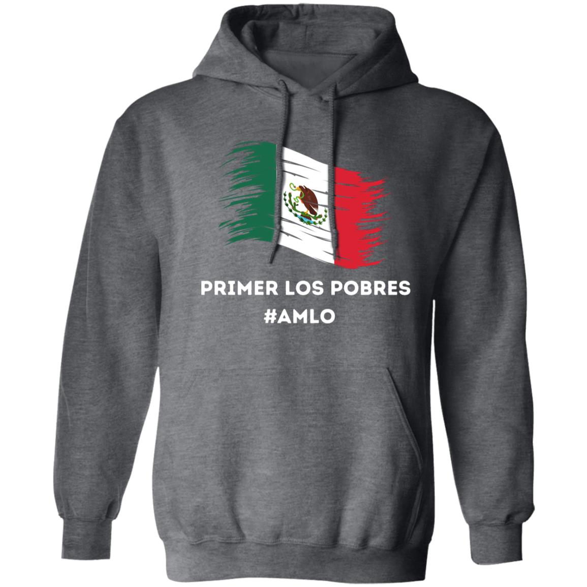 Primer los Pobres #AMLO Pullover Hoodie