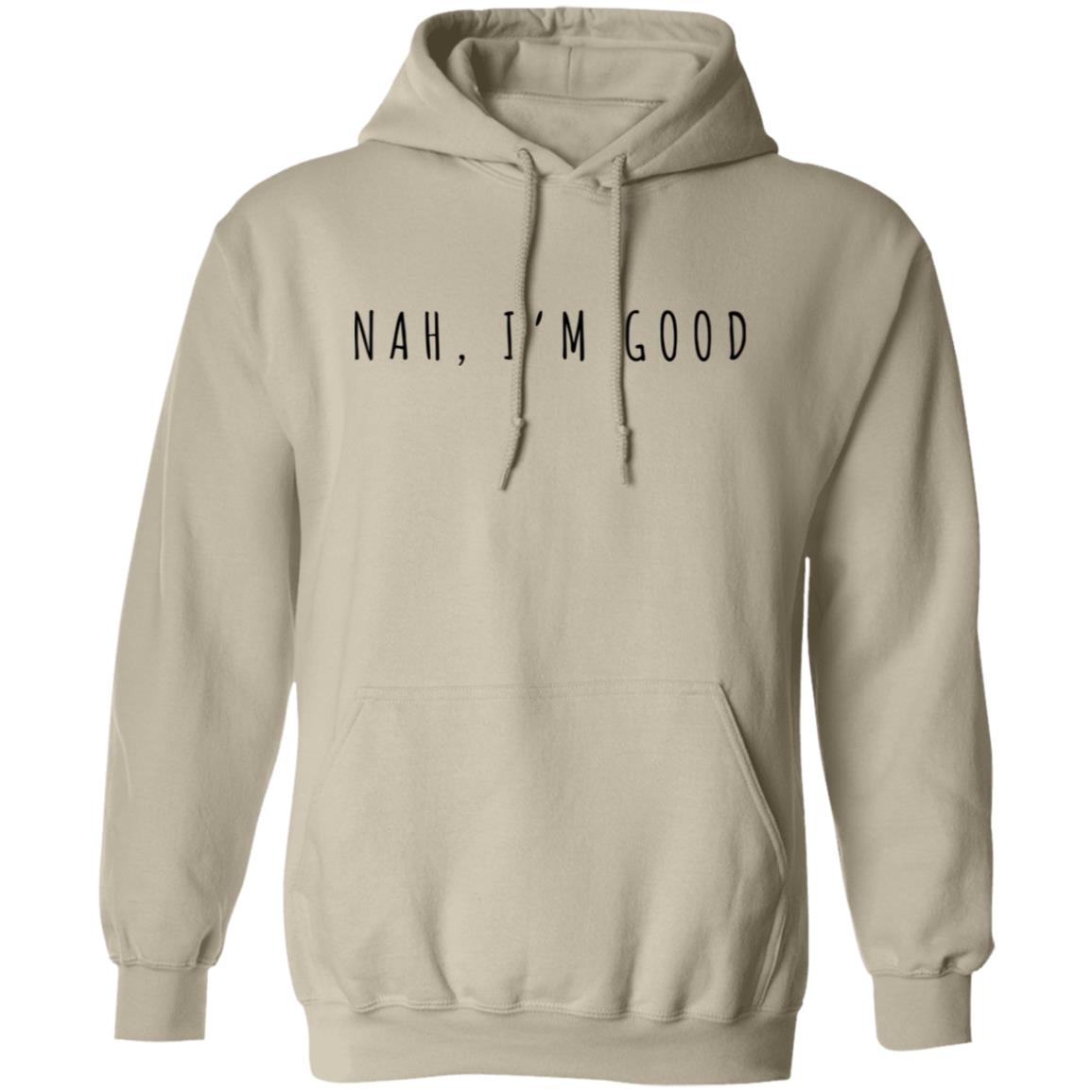 Nah I'm Good Hoodie, Funny Womens Hoodies, Introvert Hoodie, Cozy Hooded Sweaters, Cute Hoodie for Women, Gift for Friend