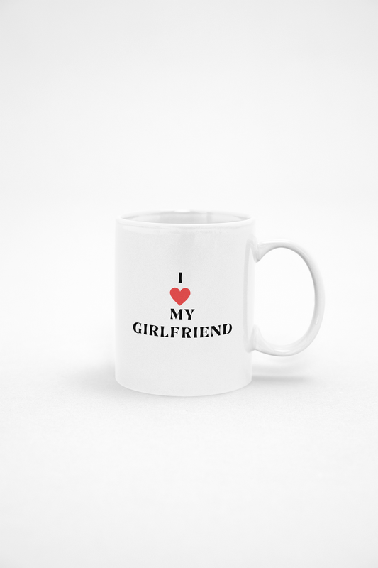 I love my Girlfriend 11oz White Mug