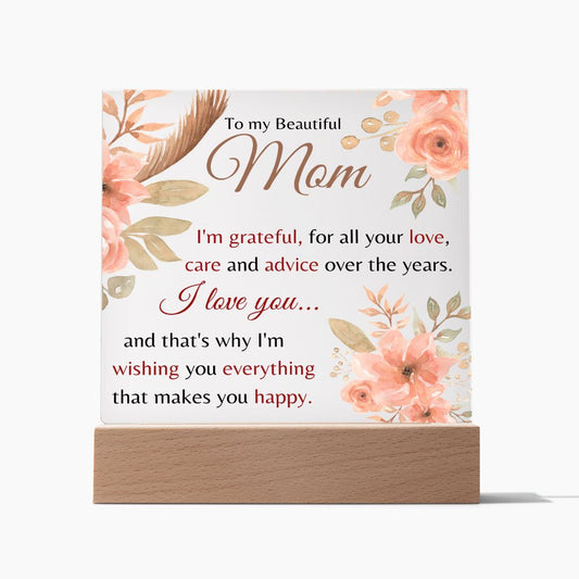 To my Beautiful Mom, Square Acrylic Plaque, Mother's Day gift, Gift For Mom, Birthday Gift for Mom, Gift for her,