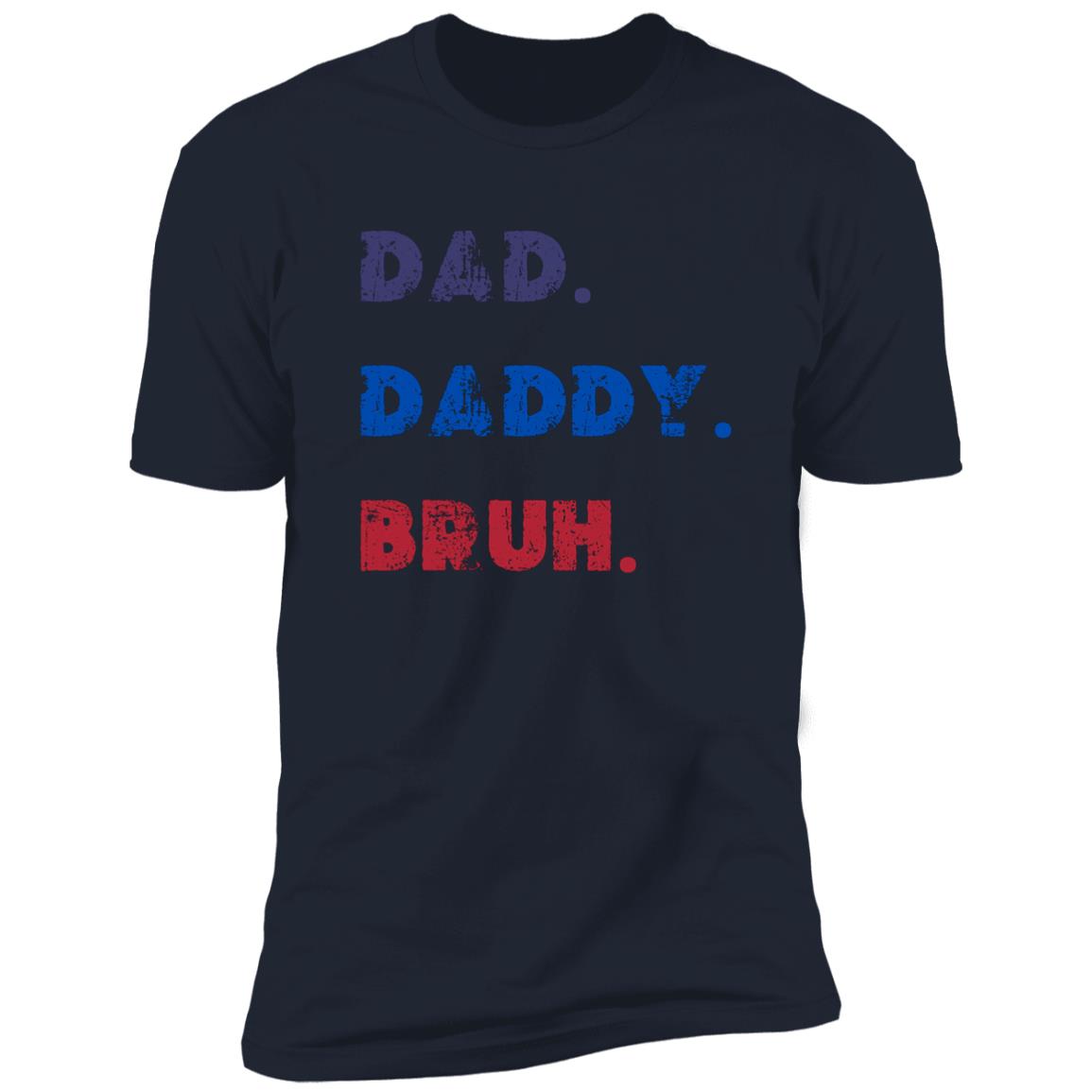 Dad shirt Premium Short Sleeve Tee (Closeout)