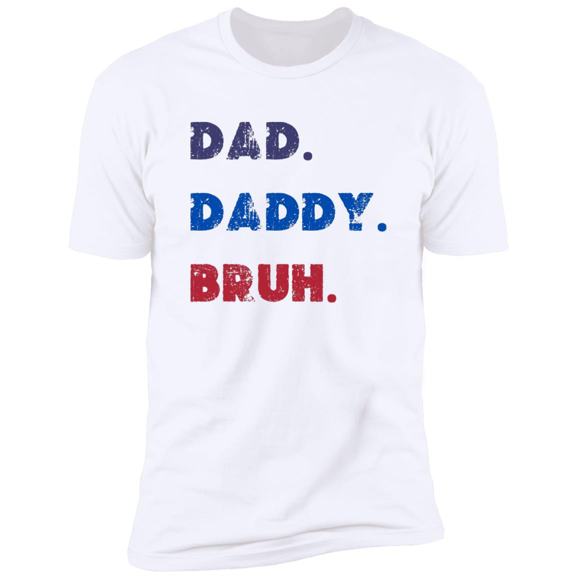 Dad shirt Premium Short Sleeve Tee (Closeout)