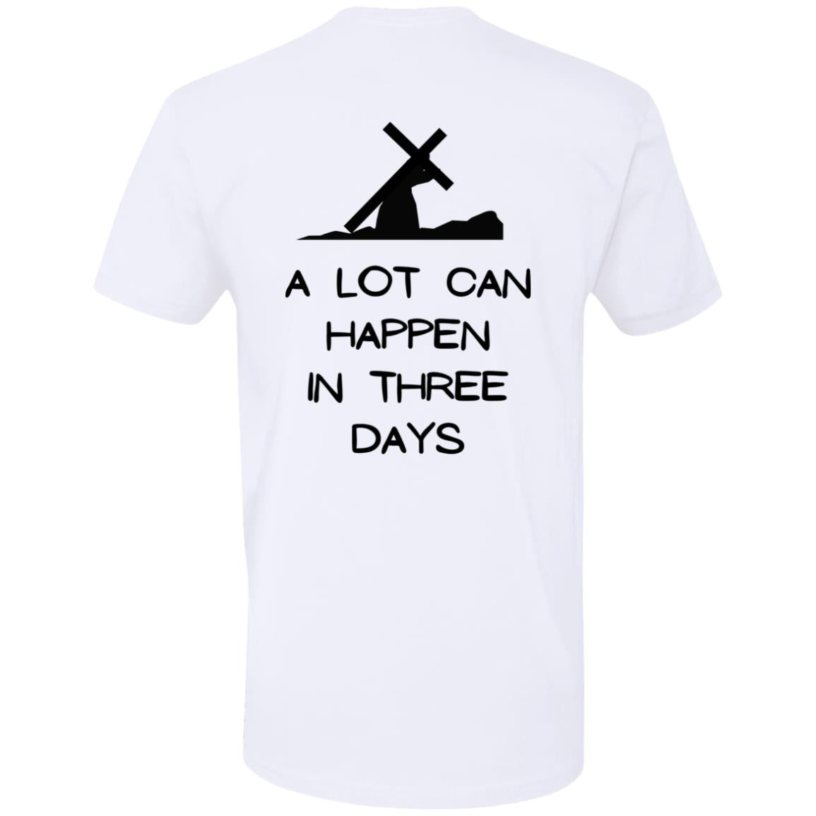 Men Jesus, Alot can happen in three days t-shirt