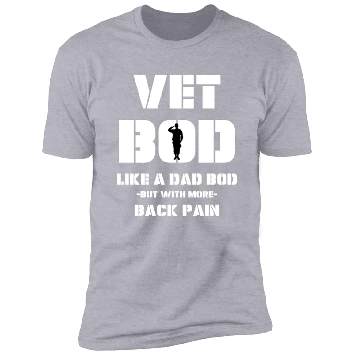 Vet BOD Dad  Premium Short Sleeve Tee (Closeout)