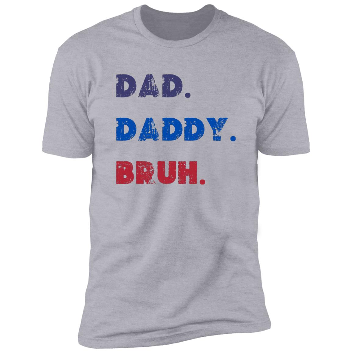 Dad shirt Premium Short Sleeve Tee (Closeout)