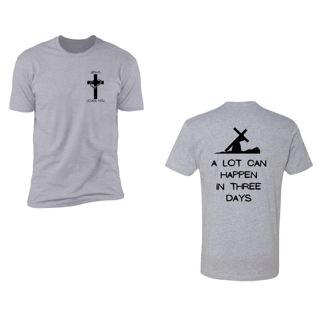 Men Jesus, Alot can happen in three days t-shirt