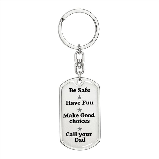 Be safe Keychain from Dad