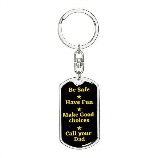 Be Safe Dog tag Keychain