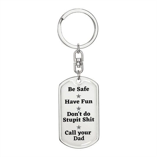 Be Safe Dog tag Keychain