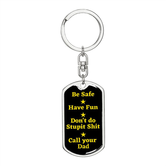 Be Safe Dog tag Keychain