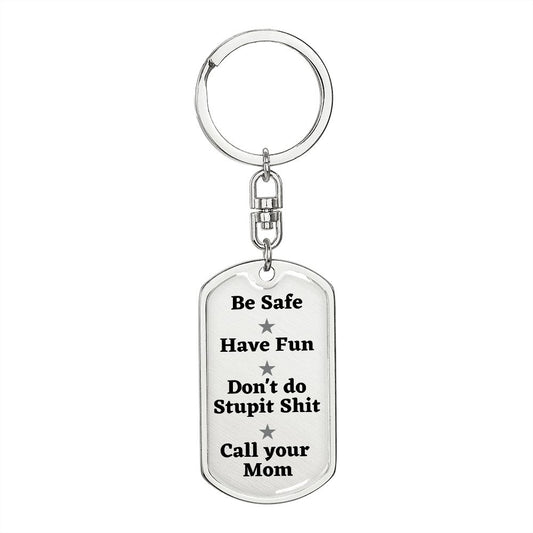 Be Safe Dog tag Keychain