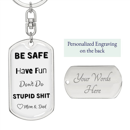 Customizable Be safe, Keycain