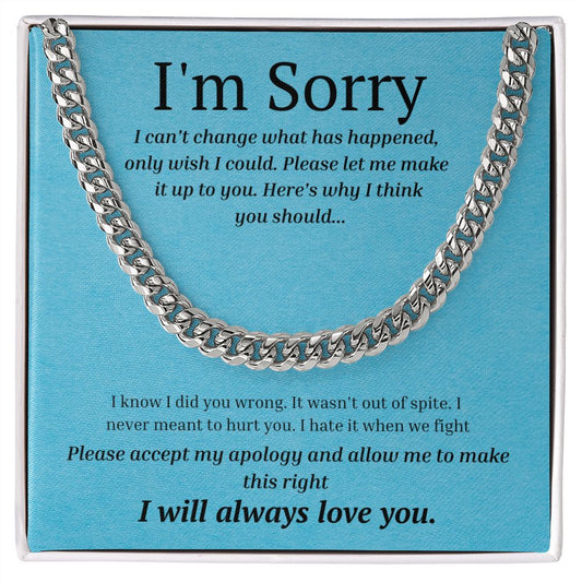 Cuban link chain, For him, I'm sorry gift for him