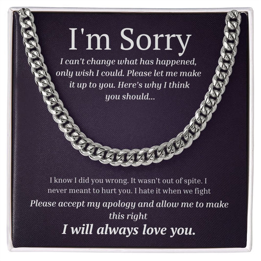 Cuban link chain, For him, I'm sorry gift for him